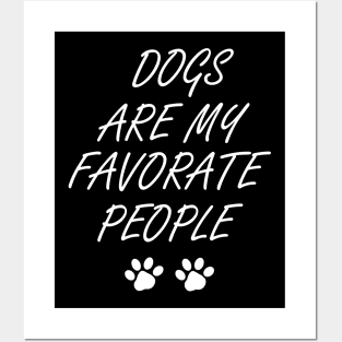 Dogs Are My Favorite People , Funny Dog , Dogs Are My Favorite, Dog Mom, Dog Lover , Dog Lover Gift, Dog Lover, Dog dog mom, dog dad, dog owner, dog lovers, cute dog doggy, funny dog, love dog, Posters and Art